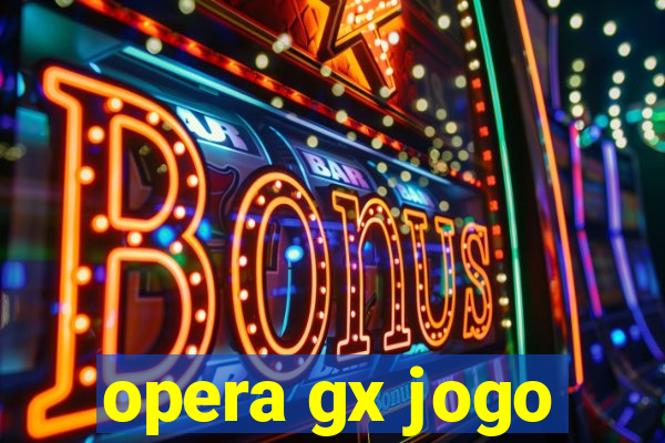 opera gx jogo